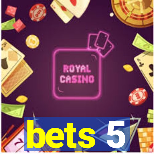 bets 5